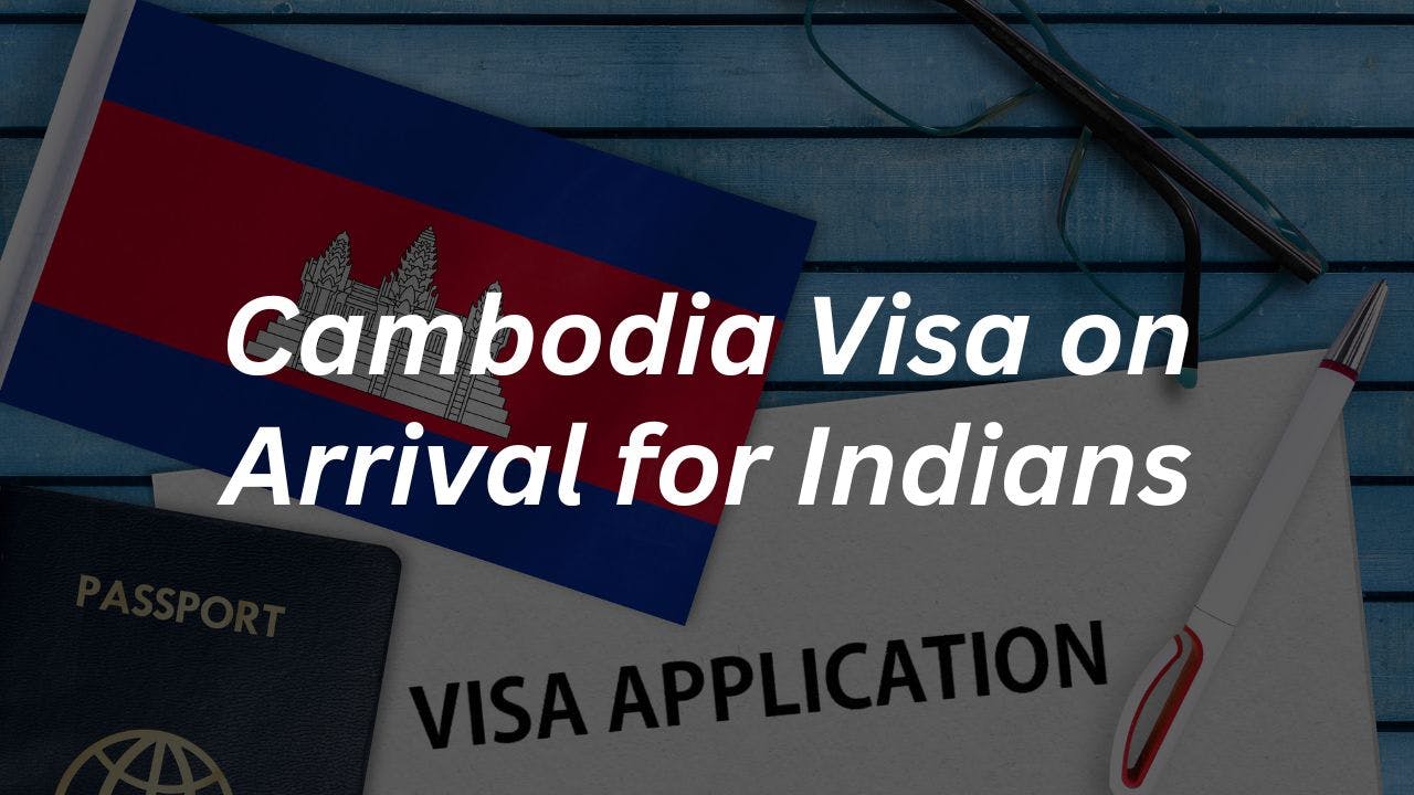 Cambodia Visa on Arrival for Indians